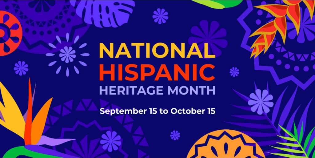 Celebrate National Hispanic Heritage Month